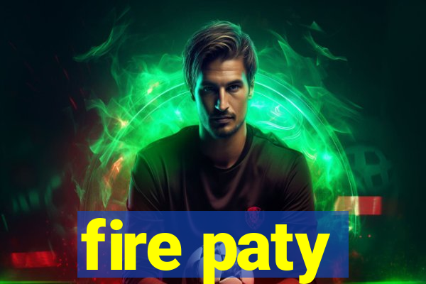 fire paty